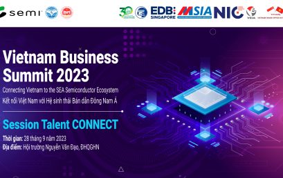 [Sắp diễn ra] Diễn đàn “SEMI SEA TalentCONNECT”: Kết nối tài năng cùng Hiệp hội Bán dẫn Đông Nam Á – Diễn đàn nằm trong khuôn khổ các sự kiện của Hội nghị Thượng đỉnh kinh doanh Vietnam 2023
